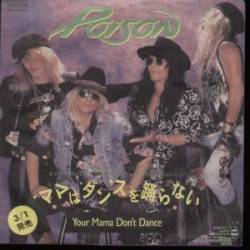 Poison (USA) : Your Mama Don't Dance